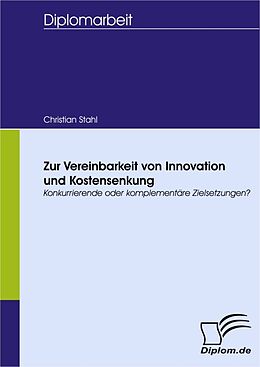 E-Book (pdf) Zur Vereinbarkeit von Innovation und Kostensenkung von Christian Stahl