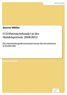 E-Book (pdf) CO2-Emissionshandel in der Handelsperiode 2008-2012 von Gunnar Möller