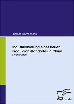 E-Book (pdf) Industrialisierung eines neuen Produktionsstandortes in China von Thomas Zimmermann