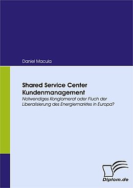 E-Book (pdf) Shared Service Center Kundenmanagement von Daniel Macula