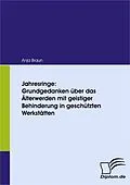 E-Book (pdf) Jahresringe: Grundgedanken über das Älterwerden mit geistiger Behinderung in geschützten Werkstätten von Anja Braun