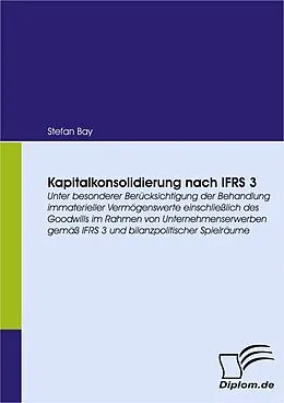 E-Book (pdf) Kapitalkonsolidierung nach IFRS 3 von Stefan Bay
