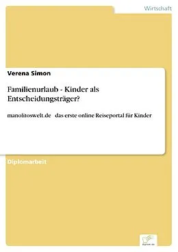 E-Book (pdf) Familienurlaub - Kinder als Entscheidungsträger? von Verena Simon