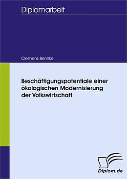 E-Book (pdf) Beschäftigungspotentiale einer ökologischen Modernisierung der Volkswirtschaft von Clemens Bennke