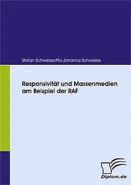 E-Book (pdf) Responsivität und Massenmedien am Beispiel der RAF von Stefan Schweizer, Pia-Johanna Schweizer