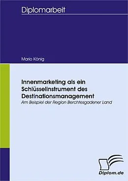 E-Book (pdf) Innenmarketing als ein Schlüsselinstrument des Destinationsmanagement von Mario König