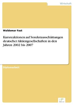 E-Book (pdf) Kursreaktionen auf Sonderausschüttungen deutscher Aktiengesellschaften in den Jahren 2002 bis 2007 von Waldemar Fast
