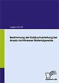 E-Book (pdf) Bestimmung der Erddruckverteilung bei Ansatz nichtlinearer Materialgesetze von Jürgen Schmitt