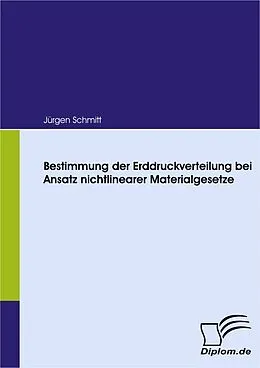 E-Book (pdf) Bestimmung der Erddruckverteilung bei Ansatz nichtlinearer Materialgesetze von Jürgen Schmitt