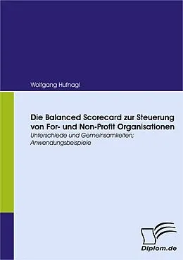 E-Book (pdf) Die Balanced Scorecard zur Steuerung von For- und Non-Profit Organisationen von Wolfgang Hufnagl