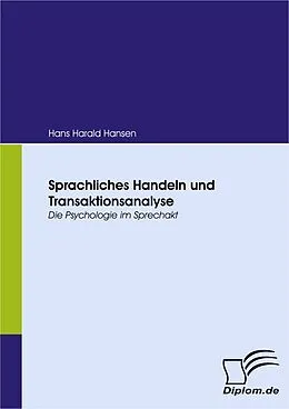 E-Book (pdf) Sprachliches Handeln und Transaktionsanalyse von Hans H. Hansen
