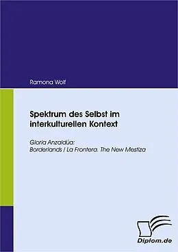 E-Book (pdf) Spektrum des Selbst im interkulturellen Kontext von Ramona Wolf