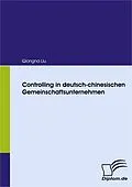 E-Book (pdf) Controlling in deutsch-chinesischen Gemeinschaftsunternehmen von Qiongna Liu