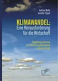 E-Book (pdf) Klimawandel: Eine Herausforderung für die Wirtschaft von Jennifer Oppel, Andrea Nolte