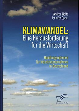 E-Book (pdf) Klimawandel: Eine Herausforderung für die Wirtschaft von Jennifer Oppel, Andrea Nolte
