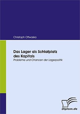 E-Book (pdf) Das Lager als Schlafplatz des Kapitals von Christoph Ottwaska