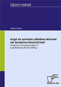 E-Book (pdf) Angst als zentrales affektives Moment der Borderline-Persönlichkeit von Saskia Nissen