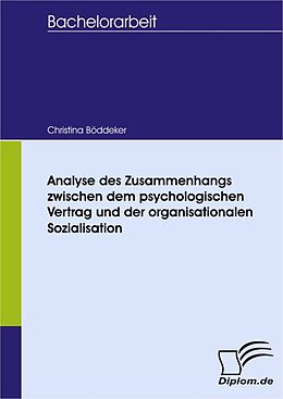 E-Book (pdf) Analyse des Zusammenhangs zwischen dem psychologischen Vertrag und der organisationalen Sozialisation von Christina Böddeker