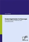 E-Book (pdf) Fördermöglichkeiten für Bioenergie von Numa Sattrup