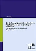 E-Book (pdf) Die Besteuerung grenzüberschreitender Kapitalanlagen bei Privatanlegern 2008/2009 von Lutz Uhlig