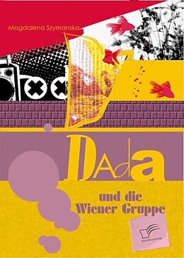 E-Book (pdf) Dada und die Wiener Gruppe von Magdalena Szymanska