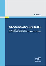 E-Book (pdf) Arbeitsmotivation und Kultur von Betül Kaya