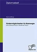 E-Book (pdf) Fördermöglichkeiten für Bioenergie von Numa Sattrup
