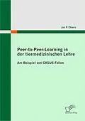 E-Book (pdf) Peer-to-Peer-Learning in der tiermedizinischen Lehre von Jan P. Ehlers