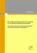 E-Book (pdf) Die ambulante pflegerische Versorgung in der Bundesrepublik Deutschland von Yvonne Rubin