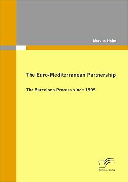 eBook (pdf) The Euro-Mediterranean Partnership de Markus Hahn