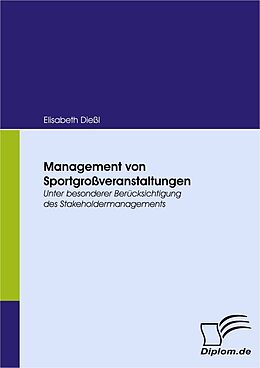 E-Book (pdf) Management von Sportgroßveranstaltungen von Elisabeth Dießl