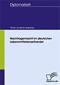 E-Book (pdf) Nachfragemacht im deutschen Lebensmitteleinzelhandel von Florian Stollowsky
