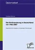 E-Book (pdf) Die Filmfinanzierung in Deutschland von 1982-2007 von Christoph Böhme