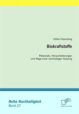 E-Book (pdf) Biokraftstoffe: Potenziale, Herausforderungen und Wege einer nachhaltigen Nutzung von Volker Hasenberg