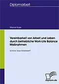 E-Book (pdf) Vereinbarkeit von Arbeit und Leben durch betriebliche Work-Life Balance Maßnahmen von Marcel Kruse