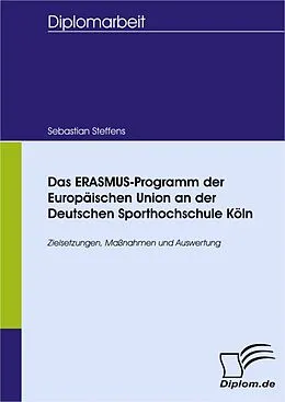 E-Book (pdf) Das ERASMUS-Programm der Europäischen Union an der Deutschen Sporthochschule Köln von Sebastian Steffens