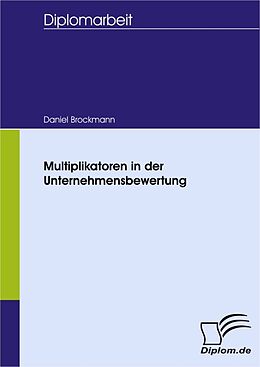 E-Book (pdf) Multiplikatoren in der Unternehmensbewertung von Daniel Brockmann