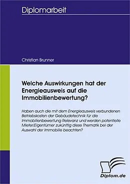 E-Book (pdf) Welche Auswirkungen hat der Energieausweis auf die Immobilienbewertung? von Christian Brunner