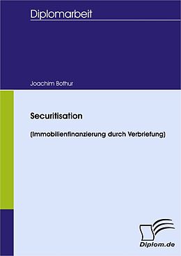 E-Book (pdf) Securitisation (Immobilienfinanzierung durch Verbriefung) von Joachim Bothur