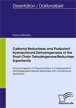 eBook (pdf) Carbonyl Reductases and Pluripotent Hydroxysteroid Dehydrogenases of the Short-Chain Dehydrogenase/Reductase Superfamily de Frank Hoffmann