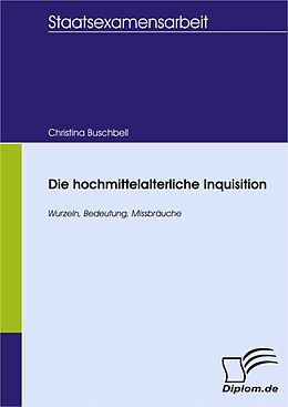 E-Book (pdf) Die hochmittelalterliche Inquisition von Christina Buschbell
