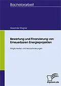E-Book (pdf) Bewertung und Finanzierung von Erneuerbaren Energieprojekten von Alexander Wagner