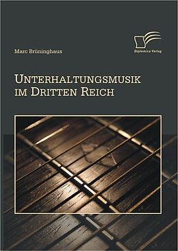 E-Book (pdf) Unterhaltungsmusik im Dritten Reich von Marc Brüninghaus