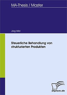 E-Book (pdf) Steuerliche Behandlung von strukturierten Produkten von Jörg Wild