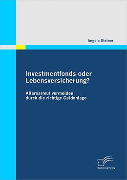 E-Book (pdf) Investmentfonds oder Lebensversicherung? von Angela Steiner