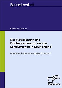 E-Book (pdf) Die Auswirkungen des Flächenverbrauchs auf die Landwirtschaft in Deutschland von Christoph Reimers