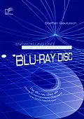E-Book (pdf) Entwicklung und Markteinführung der Blu-ray Disc: Die Blu-ray Disc als Home-Entertainment-Standard und DVD-Nachfolger von Steffen Gautzsch