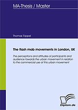 eBook (pdf) The flash mob movements in London, UK de Thomas Töppel