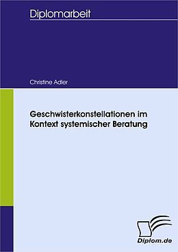 E-Book (pdf) Geschwisterkonstellationen im Kontext systemischer Beratung von Christine Adler