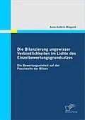 E-Book (pdf) Die Bilanzierung ungewisser Verbindlichkeiten im Lichte des Einzelbewertungsgrundsatzes von Anne-Kathrin Wiegand